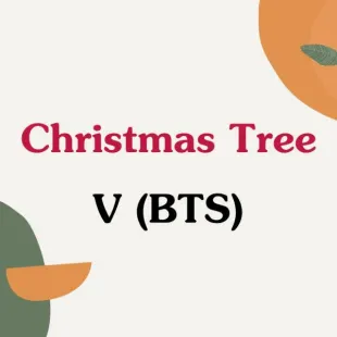 Lời bài hát Christmas Tree - V (BTS) | Christmas Tree Lyrics