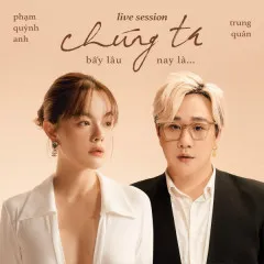 Lời bài hát Chúng Ta Bấy Lâu Nay Là… (Live Session) – Phạm Quỳnh Anh, Trung Quân Idol