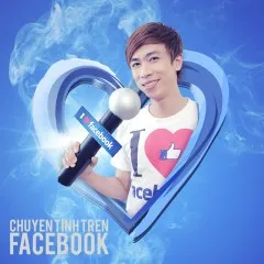 Lời bài hát Chuyện Tình Trên Facebook – Hồ Việt Trung