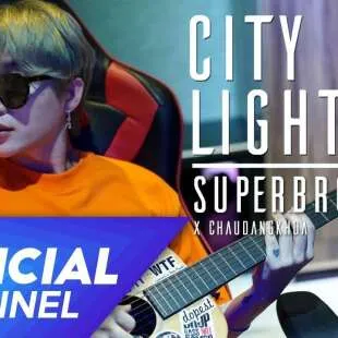 Lời bài hát City Lights - Superbrothers x Châu Đăng Khoa | City Lights Lyrics