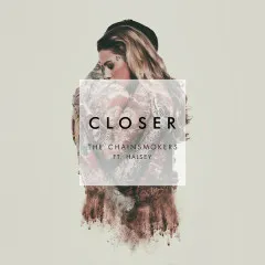 Lời bài hát Closer – The Chainsmokers, Halsey