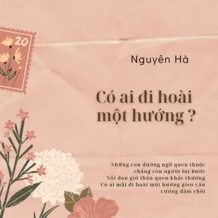 Lời bài hát Có ai đi hoài một hướng - Nguyên Hà | Có ai đi hoài một hướng Lyrics