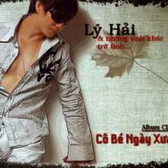 Lời bài hát Cô Bé Ngày Xưa – Lý Hải