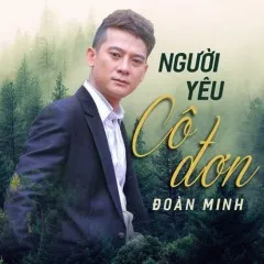 Lời bài hát Có Buồn Nào Buồn Hơn – Đoàn Minh, Khưu Huy Vũ