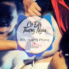 Lời bài hát Cô Đôi Thượng Ngàn (Remix) (Beat) – Billy Hoàng Phong