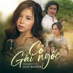 Lời bài hát Cô Gái Ngốc – Lilly Nguyen