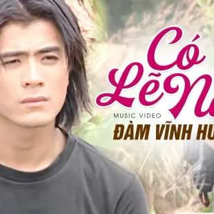 Lời bài hát Có lẽ nào - Đàm Vĩnh Hưng | Có lẽ nào Lyrics