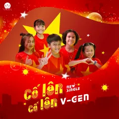 Lời bài hát Cố Lên Cố Lên – V-GEN