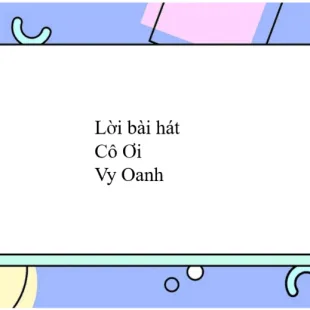 Lời bài hát Cô Ơi - Vy Oanh | Cô Ơi Lyrics