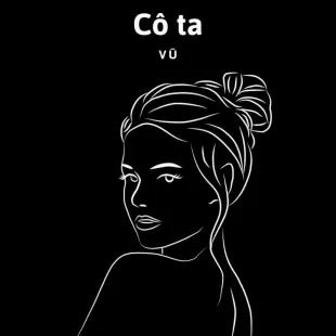 Lời bài hát Cô ta - Vũ | Cô ta Lyrics