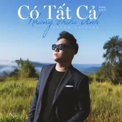 Lời bài hát Có Tất Cả Nhưng Thiếu Anh (Piano Version) – Vương Anh Tú