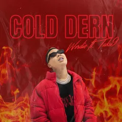 Lời bài hát Cold Dern – Wxrdie, Taku/9