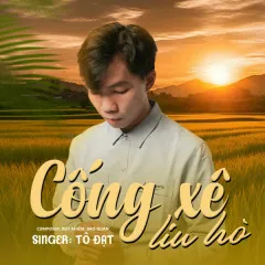 Lời bài hát Cống Xê Liu Hò – Duy Khiêm, Tô Đạt