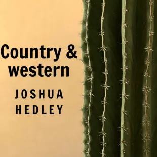 Lời bài hát Country & western - Joshua Hedley | Country & western Lyrics