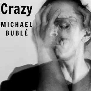 Lời bài hát Crazy - Michael Bublé Ft. Willie Nelson | Crazy Lyrics