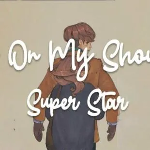 Lời bài hát Cry On My Shoulder - Super Star | Cry On My Shoulder Lyrics