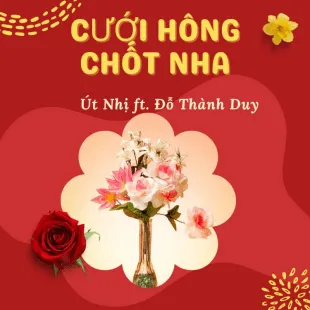 Lời bài hát Cưới hông chốt nha - Út Nhị ft. Đỗ Thành Duy | Cưới hông chốt nha Lyrics