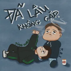 Lời bài hát Đã Lâu Không Gặp – T.R.I, Tùng Maru