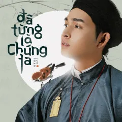 Lời bài hát Đã Từng Là Chúng Ta – Jun Phạm