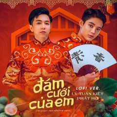 Lời bài hát Đám Cưới Của Em (Lofi Version) – Lý Tuấn Kiệt, Phát Hồ