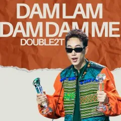 Lời bài hát Dám Làm Dám Đam Mê (Prod. by HaiMa) – Double2T