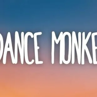 Lời bài hát Dance Monkey - Tones and I | Dance Monkey Lyrics