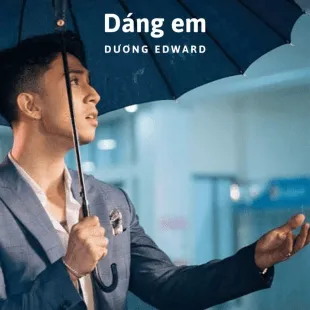 Lời bài hát Dáng em - Dương Edward | Dáng em Lyrics