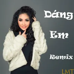 Lời bài hát Dáng Em (Remix) – Lâm Triệu Minh