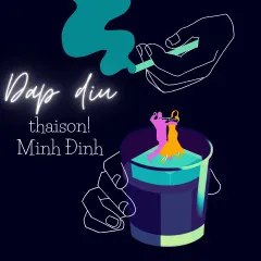 Lời bài hát Dập Dìu (S/X On The Beach Version) – thaison!, Minh Đinh