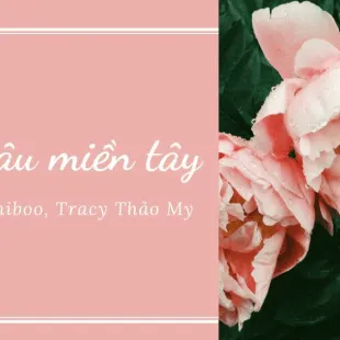 Lời bài hát Dâu miền tây - Yuniboo, Tracy Thảo My | Dâu miền tây Lyrics