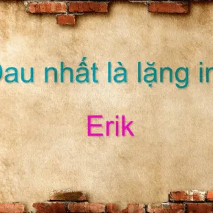 Lời bài hát Đau nhất là lặng im - Erik | Đau nhất là lặng im Lyrics