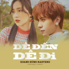 Lời bài hát Dễ Đến Dễ Đi (Lofi Version) – Quang Hùng MasterD