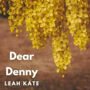 Lời bài hát Dear Denny - Leah Kate | Dear Denny Lyrics