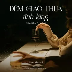 Lời bài hát Đêm Giao Thừa Tĩnh Lặng (The Silent NY’s Eve) – Phạm Mai Anh