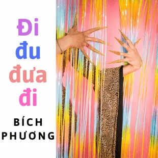 Lời bài hát Đi đu đưa đi - Bích Phương | Đi đu đưa đi Lyrics