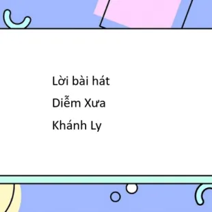 Lời bài hát Diễm Xưa - Khánh Ly | Diễm Xưa Lyrics