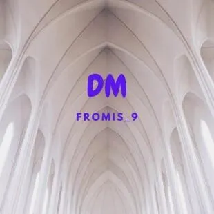 Lời bài hát DM - Fromis_9 | DM Lyrics