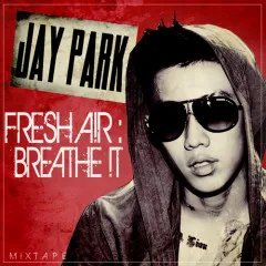 Lời bài hát Do What We Do – Jay Park