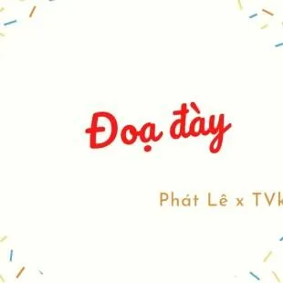 Lời bài hát Đoạ đày - Phát Lê x TVk | Đoạ đày Lyrics