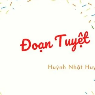 Lời bài hát Đoạn Tuyệt - Huỳnh Nhật Huy | Đoạn Tuyệt Lyrics