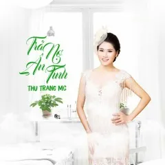 Lời bài hát Đoạn Tuyệt – Thu Trang MC