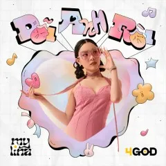 Lời bài hát Dỗi Anh Rồi – MYLINA, 4GOD