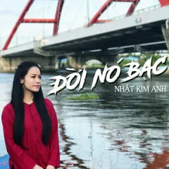 Lời bài hát Đời Nó Bạc – Nhật Kim Anh