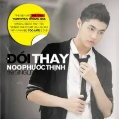 Lời bài hát Đổi Thay – Noo Phước Thịnh