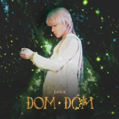 Lời bài hát Đom Đóm – Jack