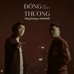 Lời bài hát Đông Thương (Lofi Version) – Hồng Dương, TANMAIK