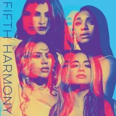 Lời bài hát Don’t Say You Love Me – Fifth Harmony