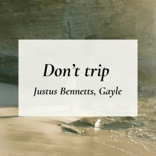 Lời bài hát Don’t trip - Justus Bennetts, Gayle | Don’t trip Lyrics