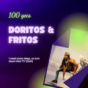 Lời bài hát Doritos and Fritos - 100 Gecs | Doritos and Fritos Lyrics