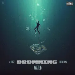 Lời bài hát Drowning – A Boogie Wit Da Hoodie, Kodak Black